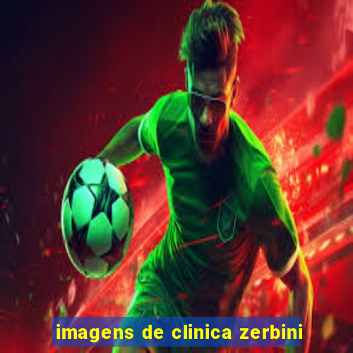 imagens de clinica zerbini